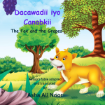 Dacawadii iyo Canabkii, The Fox and the Grapes – bilingual Somali English fable book by Asha Ali Noor